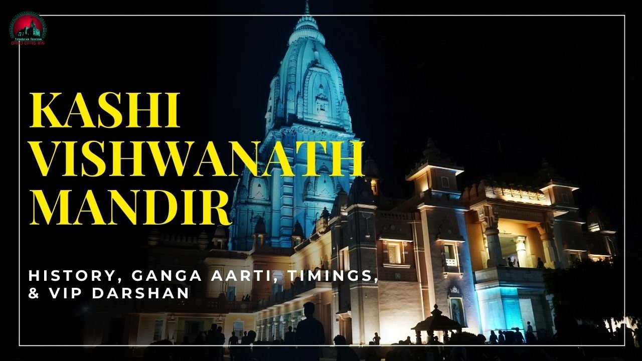 Kashi Vishwanath Temple: History, Ganga Aarti Timings & Vip Darshan