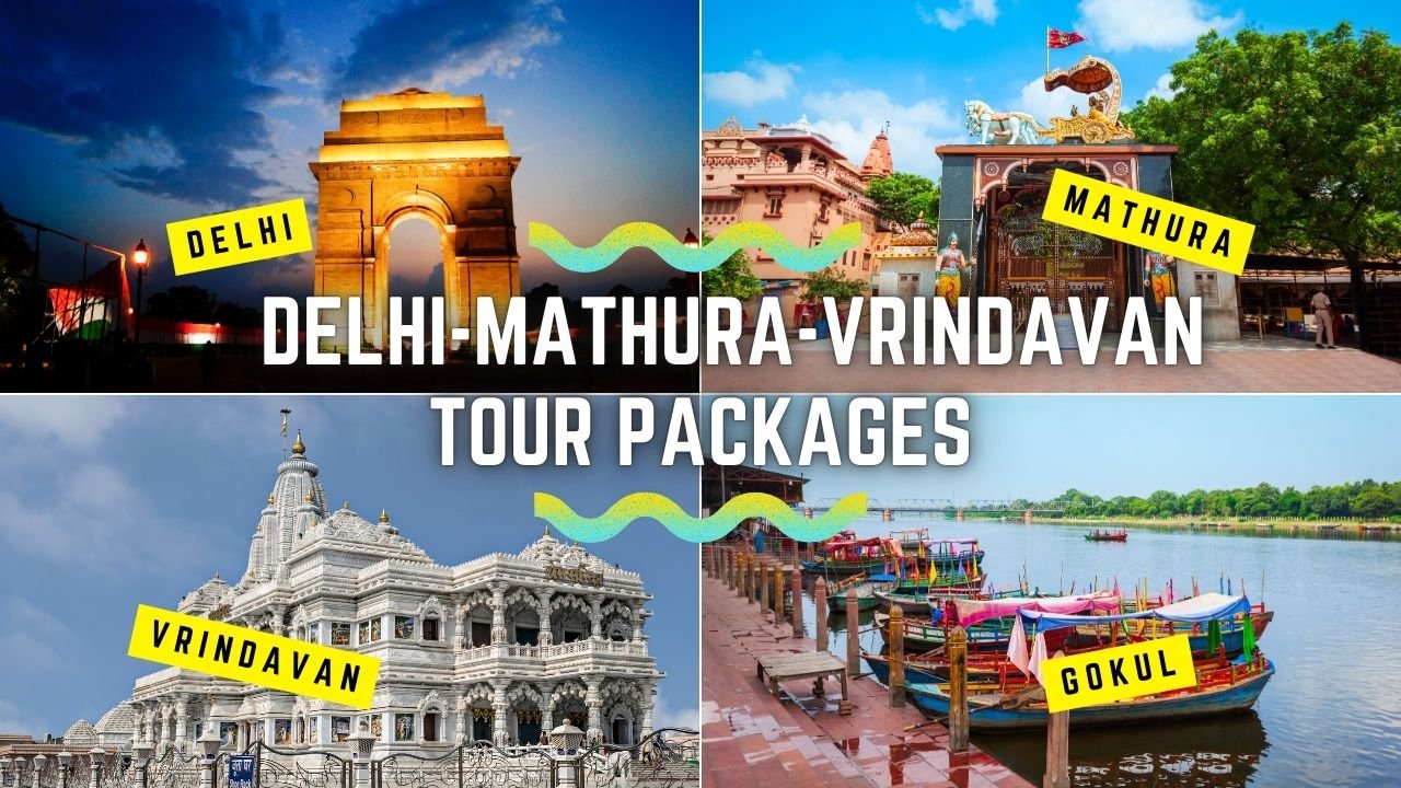 Vrindavan Mathura Delhi Tour Packages: Walk Through Krishna’s Janmabhoomi with Us