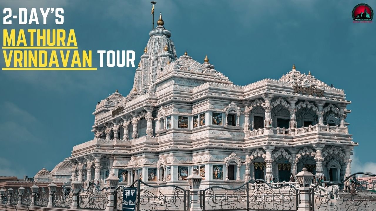 1 Night 2 Days Mathura, Vrindavan, Govardhan Nandgaon & Barsana Tour Package from Delhi