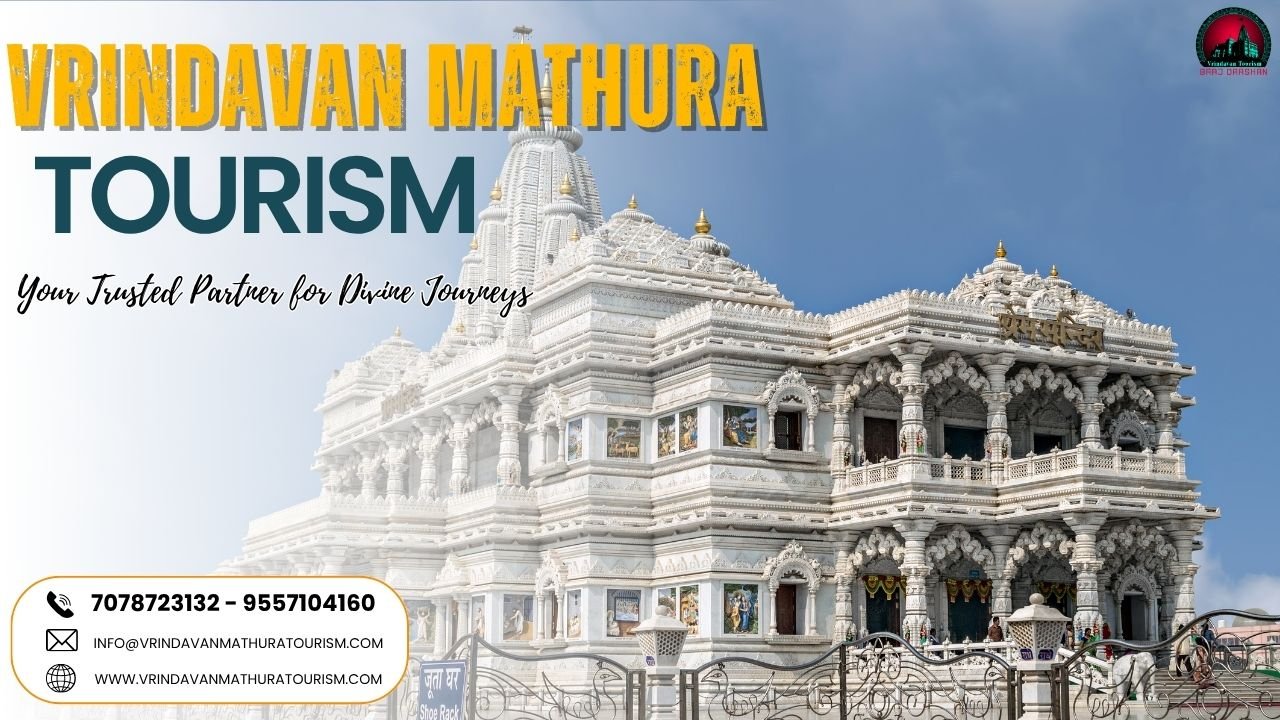 Vrindavan Mathura Tourism Best Travel Agency -Your Trusted Partner for Divine Journeys