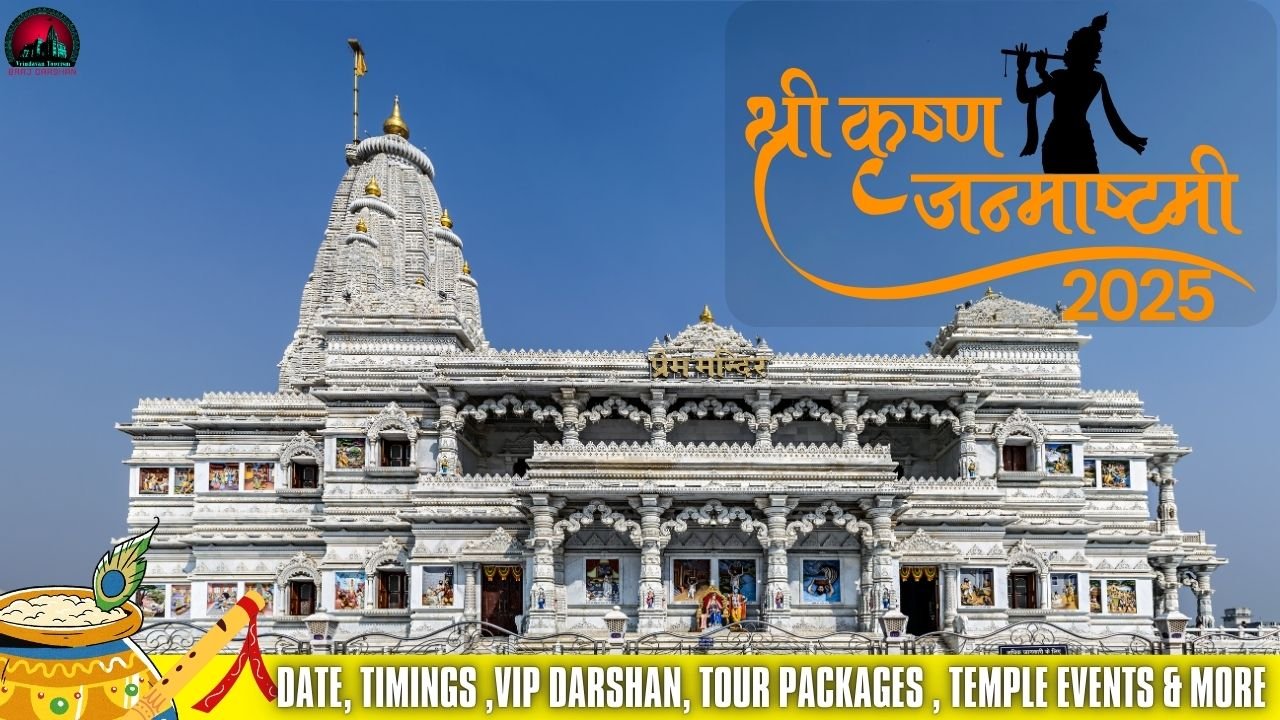 Krishna Janmashtami 2025 Dates, Timings, VIP Darshan, Tour Packages, Temple Events & More